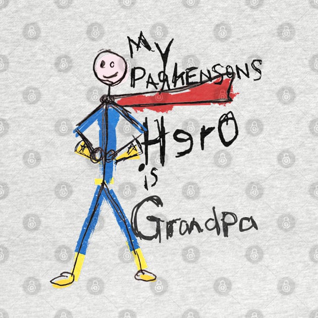 My Parkinsons Hero is GRANDPA by SteveW50